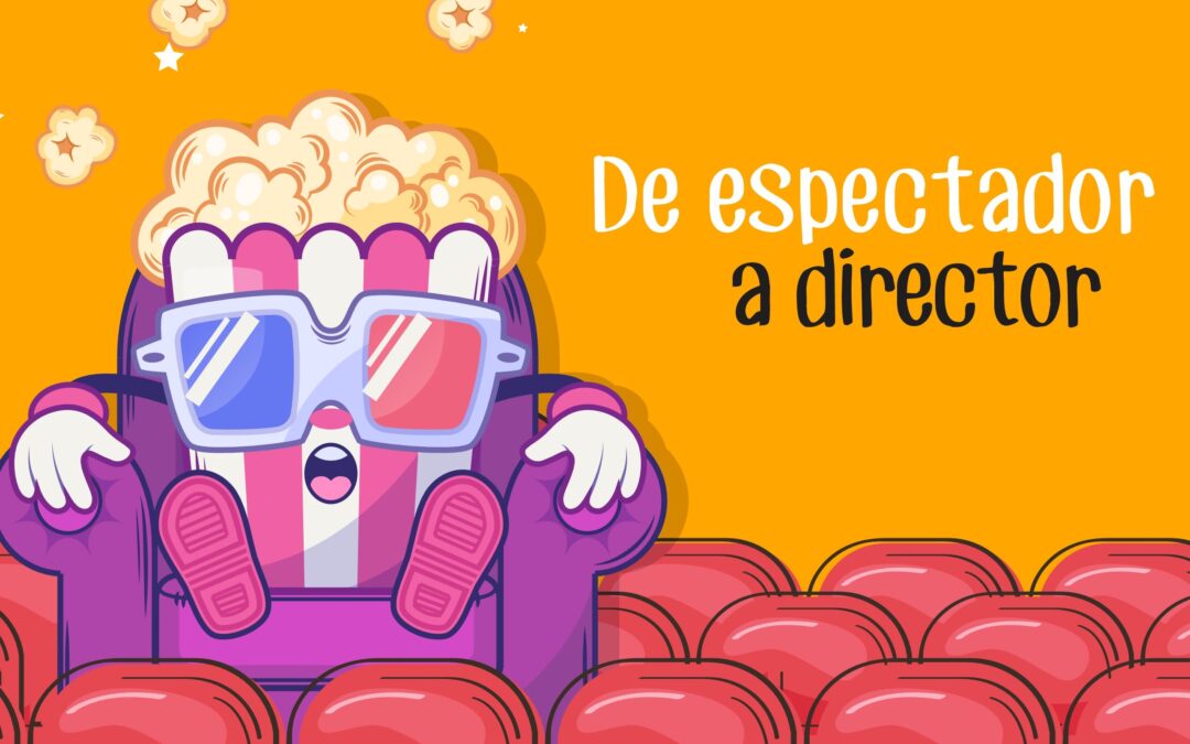 De espectador a director